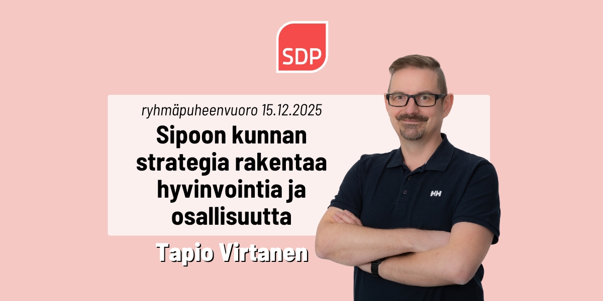 Tapio Virtanen: Sipoon strategia rakentaa hyvinvointia ja osallisuutta